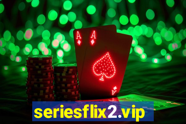 seriesflix2.vip