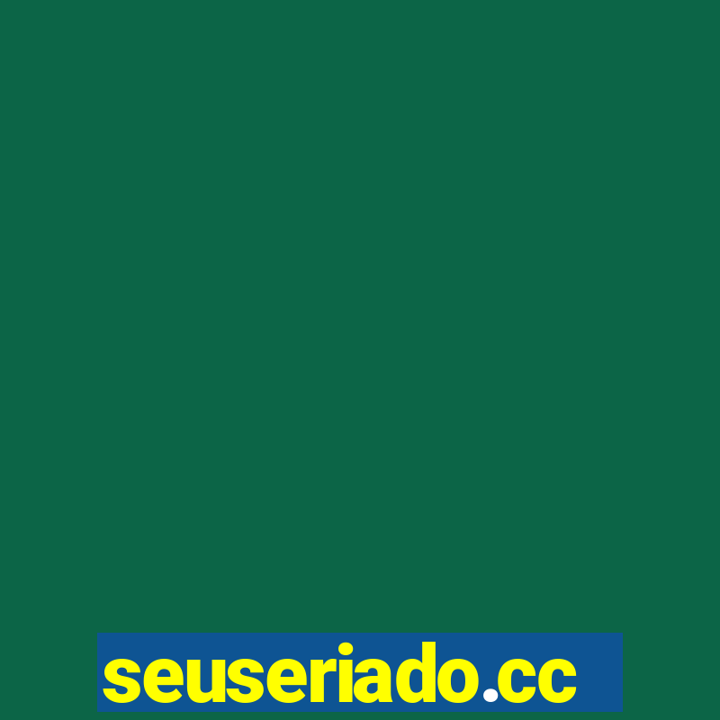 seuseriado.cc