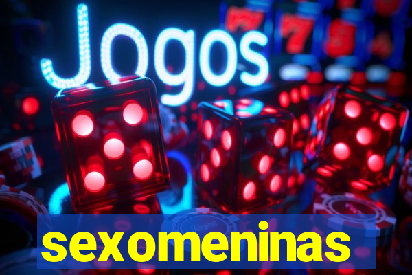 sexomeninas