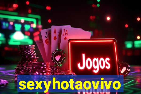 sexyhotaovivo