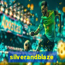 silverandblaze