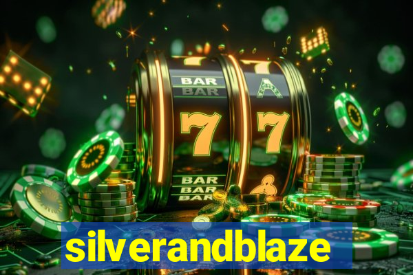 silverandblaze