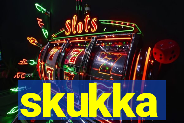 skukka