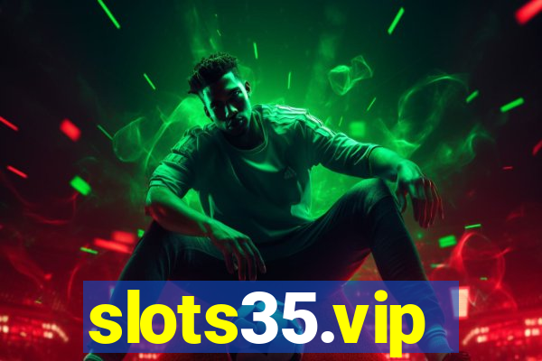 slots35.vip