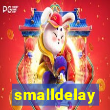 smalldelay