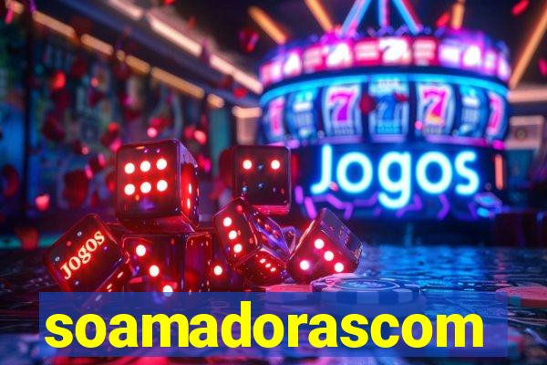 soamadorascom