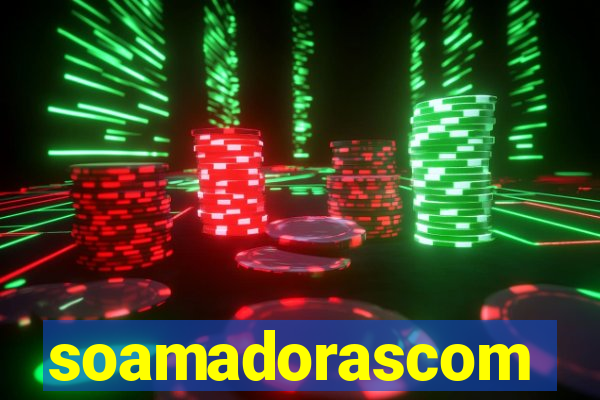 soamadorascom