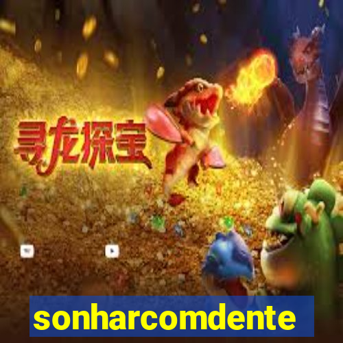 sonharcomdente