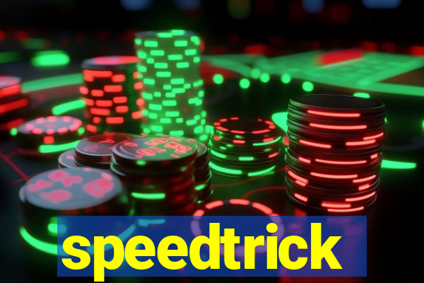 speedtrick