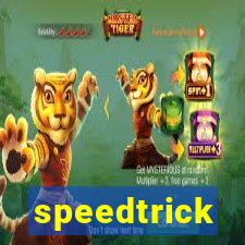 speedtrick