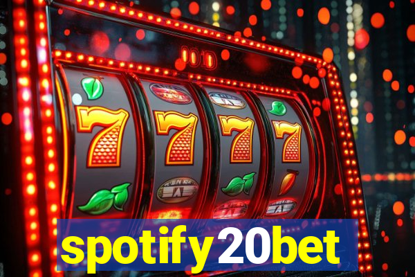 spotify20bet