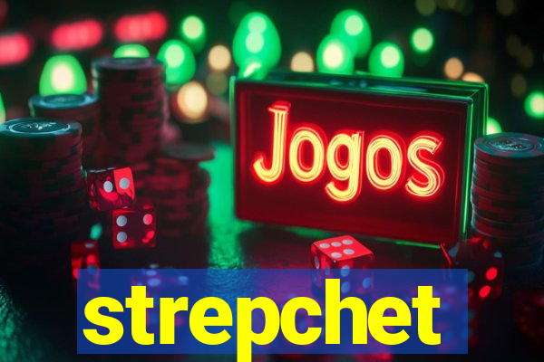 strepchet