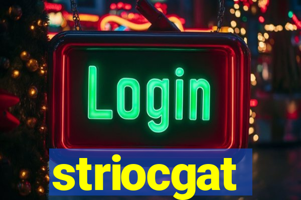 striocgat