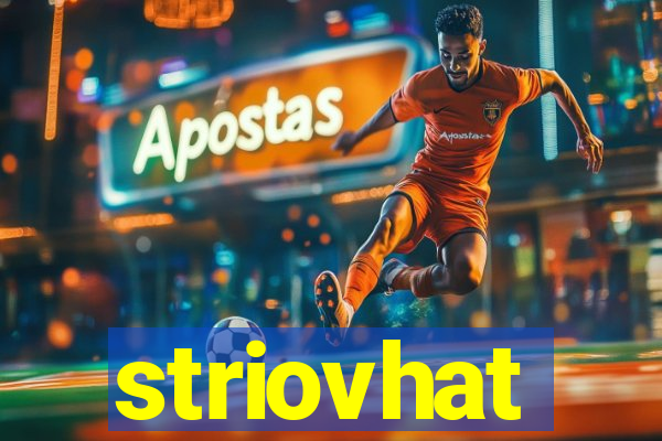 striovhat