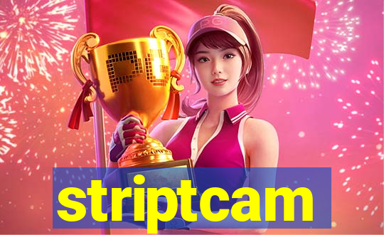 striptcam