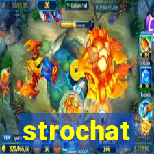 strochat