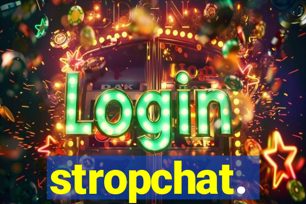 stropchat.