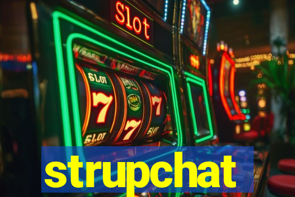 strupchat