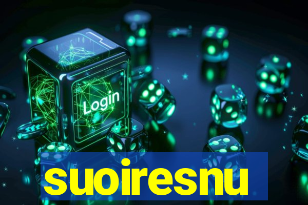 suoiresnu