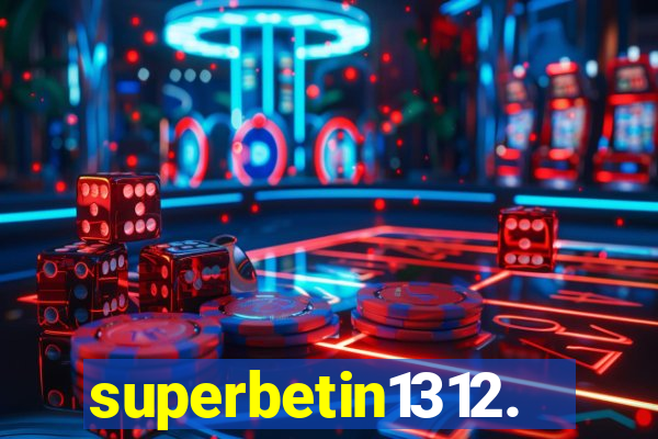 superbetin1312.com