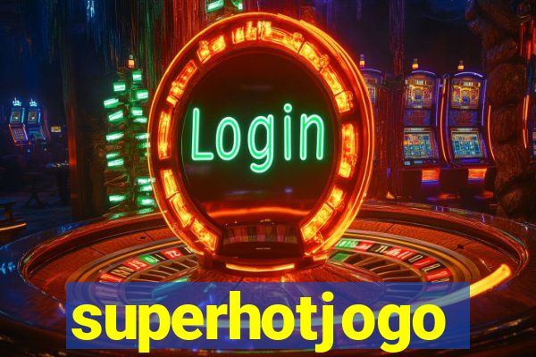 superhotjogo