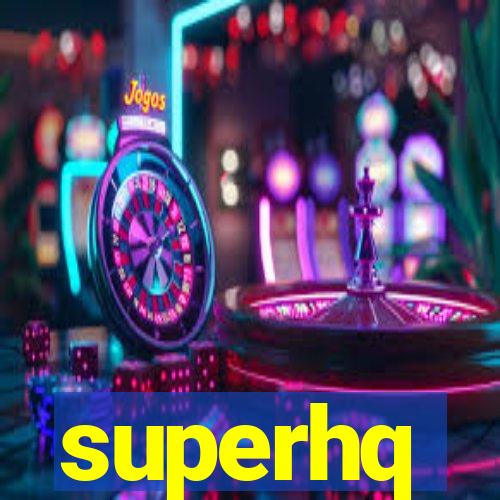 superhq