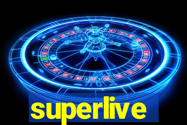 superlive