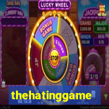 thehatinggame