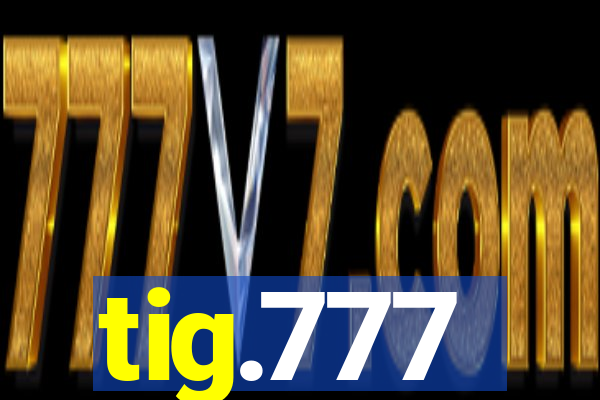 tig.777