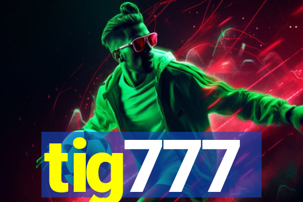 tig777