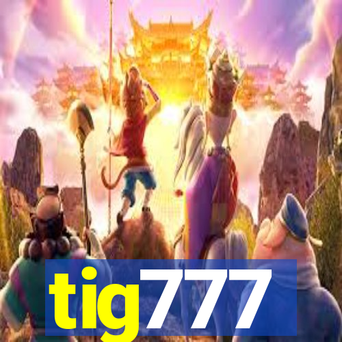 tig777