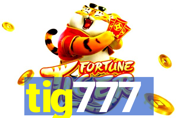 tig777