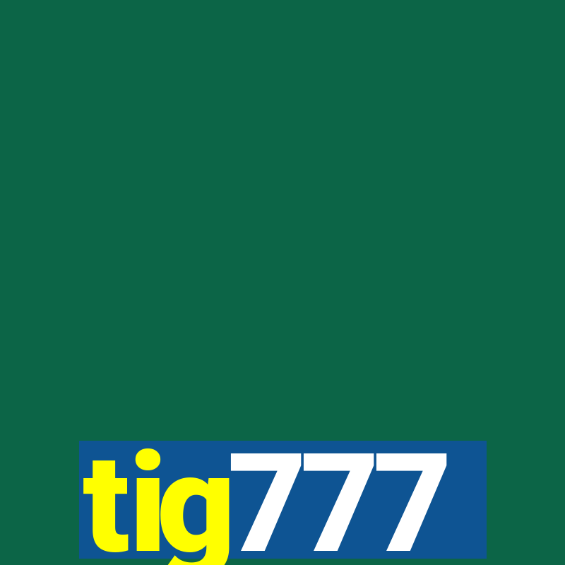 tig777