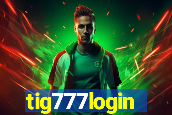 tig777login