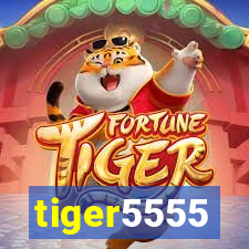 tiger5555