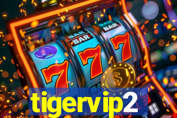 tigervip2