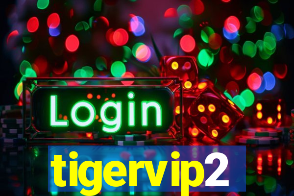 tigervip2