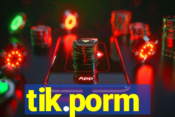 tik.porm