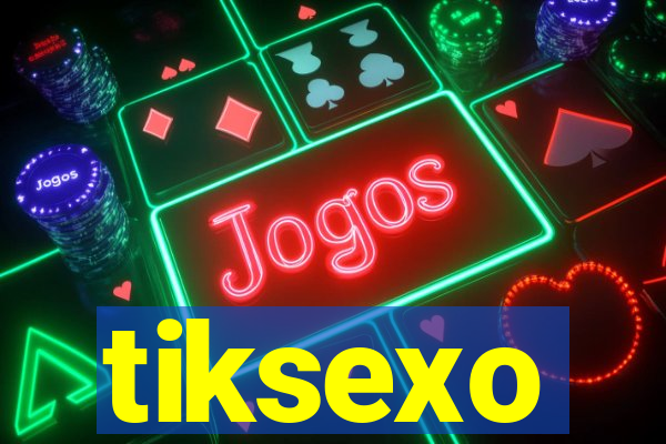 tiksexo