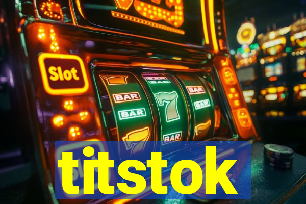 titstok