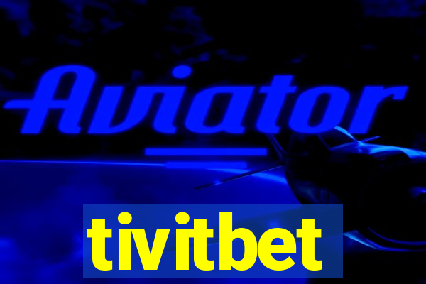 tivitbet