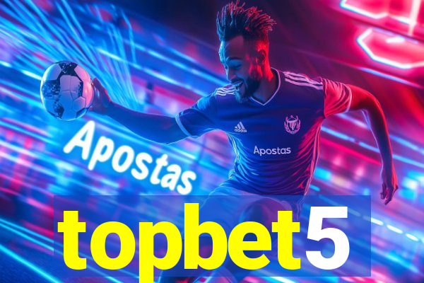 topbet5