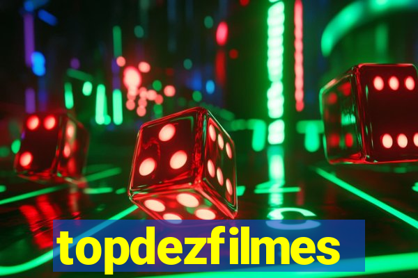 topdezfilmes