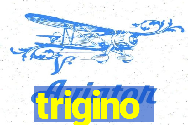 trigino