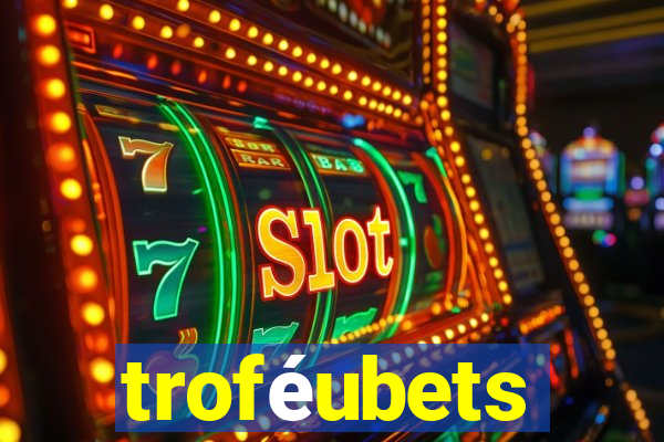 troféubets