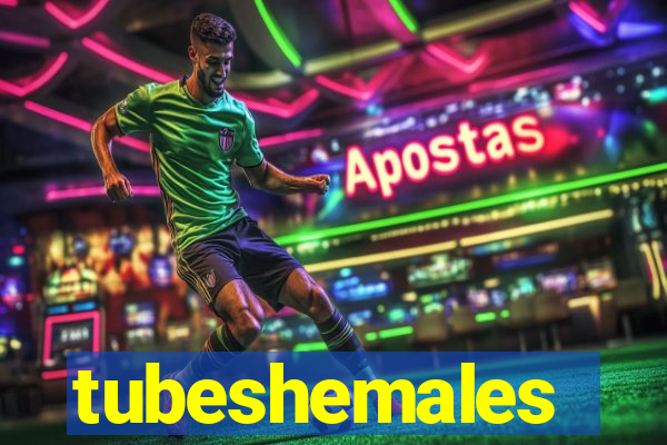 tubeshemales