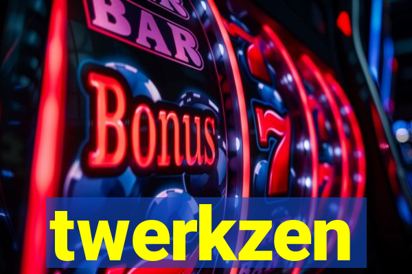 twerkzen