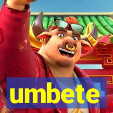 umbete