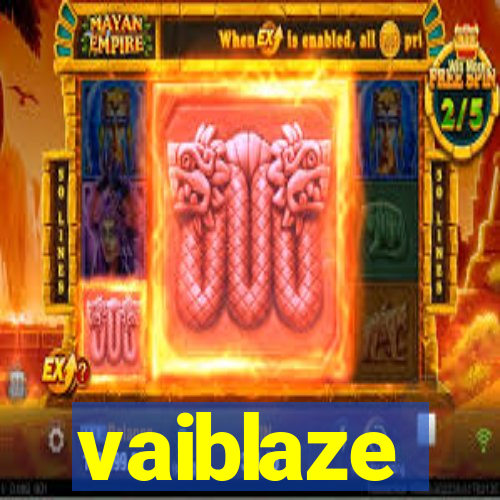 vaiblaze