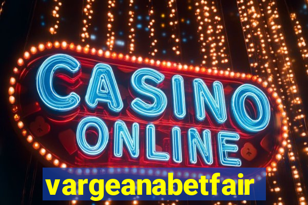 vargeanabetfair